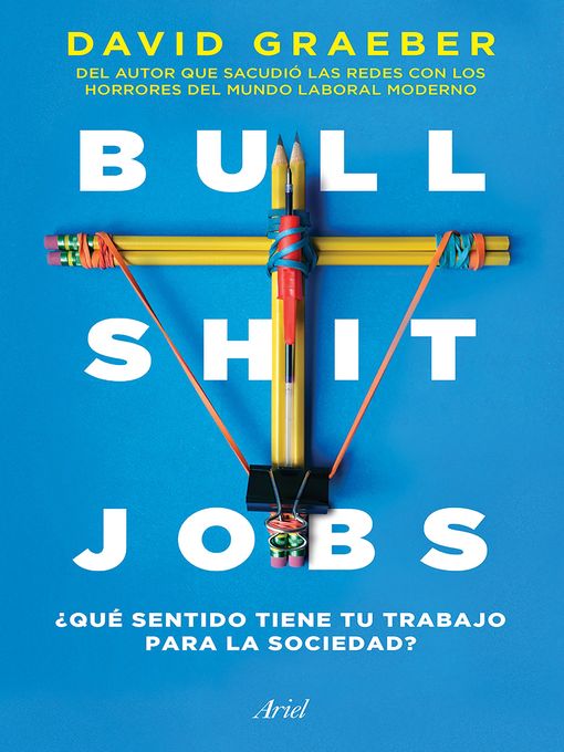 Title details for Bullshit Jobs (Edición mexicana) by David Graeber - Available